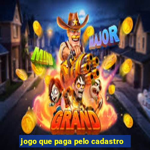 jogo que paga pelo cadastro